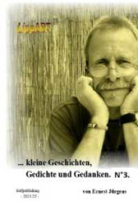 ... kleine Geschichten, Gedichte und Gedanken. N°3. （12. Aufl. 2022. 92 S. 190 mm）
