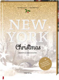 New York Christmas (Jubiläumsausgabe) : Rezepte und Geschichten: Der Bestseller in limitierter Auflage mit besonderer Ausstattung （2025. 240 S. 4-fgb. 272 mm）