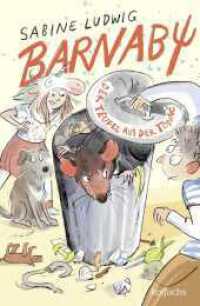 Barnaby - Der Teufel aus der Tonne : Lustiges Kinderbuch ab 8 Jahre (Die Barnaby-Reihe 1) （1. Auflage. 2024. 208 S. Mit zahlreichen s/w-Illustrationen von Lena W）