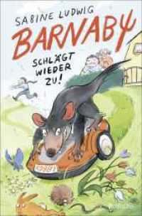 Barnaby schlägt wieder zu! : Fortsetzung des lustigen Abenteuers für Kinder ab 8 Jahren (Die Barnaby-Reihe 2) （1. Auflage. 2025. 224 S. 35 s/w-Illustrationen. 218.00 mm）