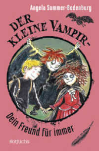 Der kleine Vampir: Dein Freund für immer : Der Abschlussband der Erfolgsserie - für Kinder ab 8 Jahre (Der kleine Vampir 21) （2024. 224 S. 190 mm）