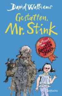 Gestatten, Mr. Stink : Neues lustiges Kinderbuch vom Bestseller-Autor der "Gangsta-Oma": Zum Vorlesen, Selberlesen oder gemeinsam Lesen für Kinder ab 10 Jahren （1. Auflage. 2024. 240 S. 220.00 mm）