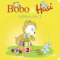 Bobo & Hasi zählen bis 3 : Zählen lernen mit Bobo Siebenschläfer | Pappbilderbuch für Kinder ab 1 Jahr (Bobo Siebenschläfer: Bobo & Hasi Pappbilderbücher ab 12 Monate 6) （1. Auflage. 2024. 16 S. Mit Abbildungen. 151.00 mm）