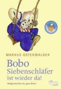 Bobo Siebenschläfer ist wieder da : Bildgeschichten für ganz Kleine (Bobo Siebenschläfer: Abenteuer zum Vorlesen ab 2 Jahre 3) （1. Auflage, Neuausgabe. 2024. 128 S. 4-farb. 237.00 mm）