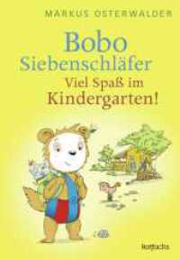 Bobo Siebenschläfer: Viel Spaß im Kindergarten! (Bobo Siebenschläfer: Neue Abenteuer zum Vorlesen ab 4 Jahre 2) （2. Aufl. 2024. 96 S. 237.00 mm）