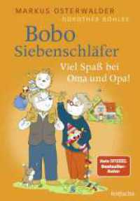 Bobo Siebenschläfer: Viel Spaß bei Oma und Opa! : Vorlesegeschichten ab 4 Jahren (Bobo Siebenschläfer: Neue Abenteuer zum Vorlesen ab 4 Jahre 8) （2. Aufl. 2024. 96 S. Zahlr. 4-farb. Ill. von Dorothée Böhl）