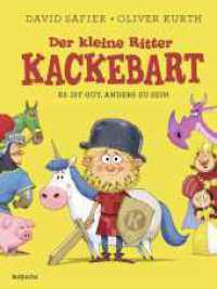Der kleine Ritter Kackebart : Es ist gut, anders zu sein （1. Auflage. 2024. 32 S. 287.00 mm）