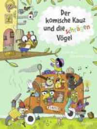 Der komische Kauz und die schrägen Vögel （1. Auflage. 2024. 32 S. 287.00 mm）