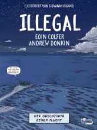 Illegal - Die Geschichte einer Flucht （1. Auflage. 2024. 144 S. 267.00 mm）