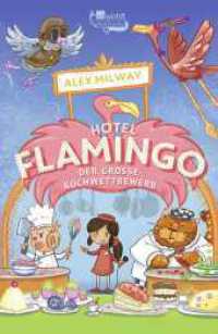 Hotel Flamingo: Der große Kochwettbewerb (Flamingo-Hotel 4) （1. Auflage. 2024. 192 S. 218.00 mm）