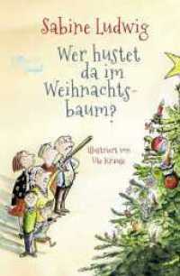 Wer hustet da im Weihnachtsbaum? （1. Auflage. 2024. 128 S. 220.00 mm）