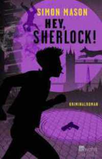 Hey, Sherlock! (Garvie Smith 3) （1. Auflage. 2024. 400 S. 210.00 mm）