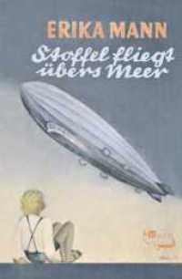 Stoffel fliegt übers Meer （1. Auflage, Neuausgabe. 2024. 128 S. 220.00 mm）