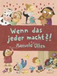 Wenn das jeder macht?! : Bilderbuch über das Miteinander ab 4 Jahren （1. Auflage. 2025. 32 S. 16 verschiedene farbige Abbildungen + 5 farbig）