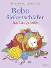 Bobo Siebenschläfer hat Langeweile : Vorlesegeschichten für Kinder ab 3 Jahren (Bobo Siebenschläfer: Bilderbücher 4) （1. Auflage. 2025. 32 S. 285.00 mm）