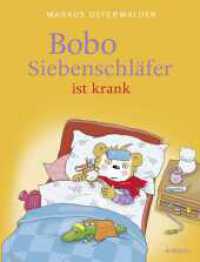 Bobo Siebenschläfer ist krank : Kinderbuch ab 3 Jahren über das Kranksein und Gesundwerden: Aufmunternde Bilderbuchgeschichte für kleine Kinder (Bobo Siebenschläfer: Bilderbücher 5) （1. Auflage. 2025. 32 S. 280.00 mm）