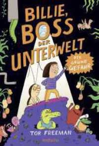 Billie, Boss der Unterwelt : Die Grüne Gefahr | Lustiger Comicroman für Kinder ab 9 Jahren: Mit vielen Bildern und coolen Texten! （1. Auflage. 2025. 160 S. 100 Abb. 220.00 mm）