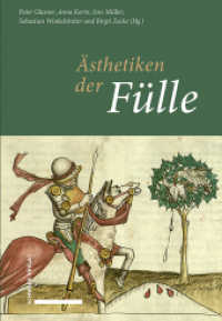 Ästhetiken der Fülle （2021. 493 S. 3 SW-Abb., 19 Farbabb. 22.3 cm）