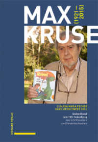 Max Kruse (1921-2015) : Gedenkband zum 100. Geburtstag des Schriftstellers und Kinderbuchautors （2021. 290 S. 54 SW-Abb., 8 Farbabb. 22.5 cm）