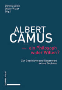 Albert Camus - ein Philosoph wider Willen? : Zur Geschichte und Gegenwart seines Denkens （2022. 314 S. 20.5 cm）