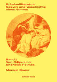 Kriminalliteratur: Geburt und Geschichte eines Genres : Band 1: Von Ödipus bis Sherlock Holmes （2025. 280 S.）