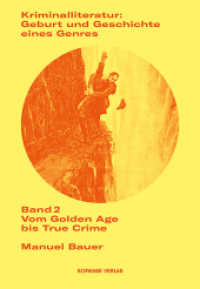 Kriminalliteratur: Geburt und Geschichte eines Genres : Band 2: Vom Golden Age bis True Crime （2025. 340 S.）