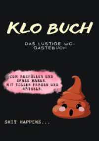 KLO BUCH : Das lustige WC Gästebuch zum Ausfüllen & Spaß haben. Mit tollen Fragen und Rätseln. （5. Aufl. 2023. 80 S. 210 mm）