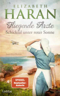 Fliegende Ärzte - Schicksal unter roter Sonne : Australien-Roman. Mit dem Royal Flying Doctor Service im Outback (Leben retten mit den Fliegenden Ärzten 3) （1. Aufl. 2024. 2024. 432 S. 215 mm）