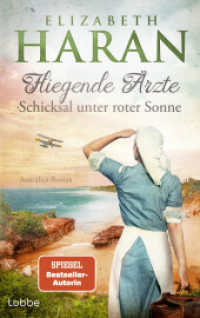 Fliegende Ärzte - Schicksal unter roter Sonne : Australien-Roman. Mit dem Royal Flying Doctor Service im Outback (Leben retten mit den Fliegenden Ärzten 3) （1. Aufl. 2024. 2024. 416 S. 215 mm）