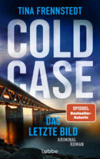 COLD CASE - Das letzte Bild : Kriminalroman. COLD CASE-Reihe Bd. 4. Von realen Kriminalfällen inspiriert (Cold Case-Reihe 4) （1. Aufl. 2024. 2024. 464 S. 215 mm）