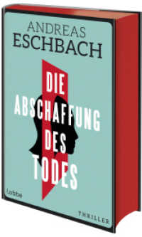 Die Abschaffung des Todes : Die Unsterblichkeit ist nur ein paar Milliarden Dollar entfernt. Thriller （2. Aufl. 2024. 656 S. 215 mm）