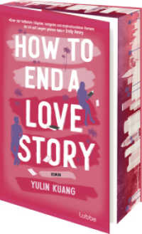 How To End A Love Story : Roman. Eine sexy Enemies-to-Lovers-Romance für alle, die schon einmal mit dem Impostorsyndrom zu kämpfen hatten （1. Aufl. 2025. 2025. 432 S. 215 mm）