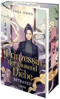 Prinzessin der tausend Diebe - Betrayed : Mitreißende Romantasy-Dilogie mit koreanischem Setting. Ein K-Drama zwischen zwei Buchdeckeln. Roman (Prinzessin der tausend Diebe-Reihe 1) （1. Aufl. 2025. 2025. 432 S. 215 mm）