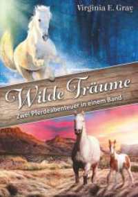 Wilde Träume : Zwei Pferdeabenteuer in einem Band （2023. 168 S. 210.000 mm）