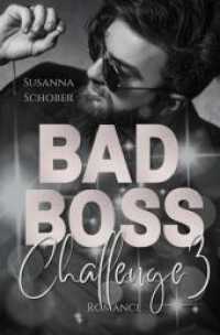 Bad Boss Challenge 3 (Vancouver Boss 3) （2023. 256 S. 205.000 mm）
