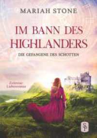 Die Gefangene des Schotten : Ein Schottischer Historischer Zeitreise-Liebesroman (Im Bann des Highlanders 1) （2023. 328 S. 210.000 mm）