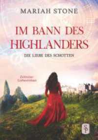 Die Liebe des Schotten : Ein Schottischer Historischer Zeitreise-Liebesroman (Im Bann des Highlanders 4) （2023. 320 S. 210.000 mm）