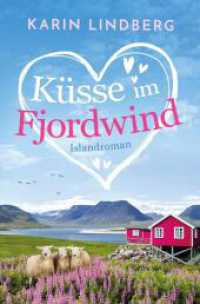 Küsse im Fjordwind : Liebesroman （2023. 308 S. 190.000 mm）