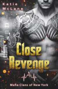 Close Revenge (Mafia Clans of New York 4) （2023. 312 S. 190.000 mm）