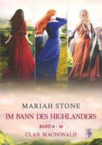Im Bann des Highlanders - Sammelband 3: Band 8-10 (Clan MacDonald) : Drei historische Zeitreise-Liebesromane (Bann des Highlanders - Sammelbände 3) （2023. 860 S. 210.000 mm）
