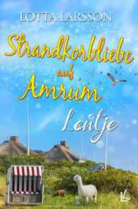 Strandkorbliebe auf Amrum - Lentje (Strandkorbliebe auf Amrum 3) （2023. 248 S. 190.000 mm）