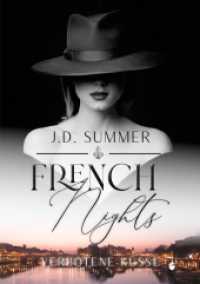 French Nights : Verbotene Küsse (French Hearts 2) （2023. 264 S. 210 mm）