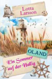 Ein Sommer auf der Hallig - Oland （2023. 244 S. 190.000 mm）