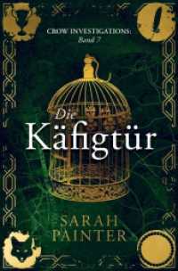 Die Käfigtür (Crow Investigations 7) （2023. 308 S. 190.000 mm）
