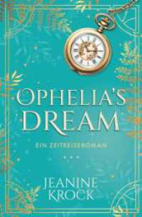 Ophelia's Dream （2024. 516 S. 190.000 mm）