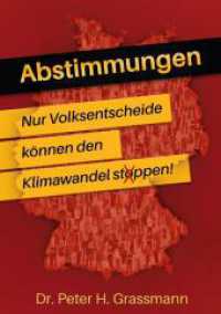 Abstimmungen : Nur Volksentscheide können den Klimawandel stoppen （2023. 128 S. 210.000 mm）