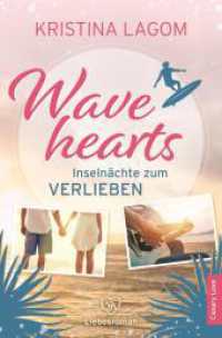 Wavehearts : Inselnächte zum Verlieben (Canary-Love 1) （2023. 408 S. 205.000 mm）