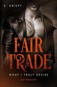 Fair Trade (What I truly desire 7) （2023. 276 S. 205.000 mm）