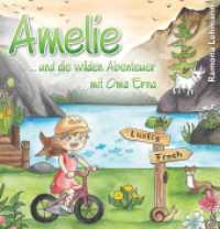 Amelie : ...und die wilden Abenteuer mit Oma Erna (... und die wilden Abenteuer mit Oma Erna 1) （2024. 52 S. 14 Farbabb. 216 mm）