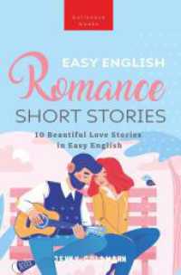 Easy English Romance Short Stories : 10 Beautiful Love Stories in Easy English (English Language Readers 3) （2023. 164 S. 205.000 mm）